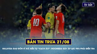 Download Lagu Malaysia đau đớn vì Mã kiều tự “vạch áo”: Indonesia gây áp lực FIFA phải điều tra | Tin trưa 21/8 MP3 Download Lagu Malaysia đau đớn vì Mã kiều tự “vạch áo”: Indonesia gây áp lực FIFA phải điều tra | Tin trưa 21/8 MP3