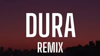 Daddy Yankee - Dura (REMIX) ft. Bad Bunny, Natti Natasha & Becky G - Letra
