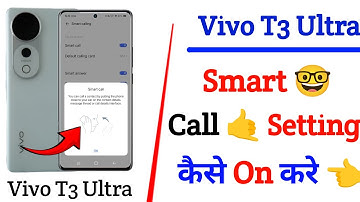 vivo t3 ultra 5g me smart call setting kaise kare |how to enable smart call setting in vivo t3 ultra