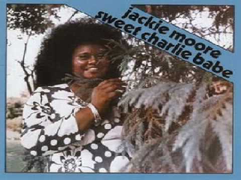 Jackie Moore - Sweet Charlie Baby