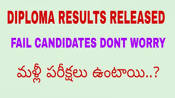 DIPLOMA results Released but fail dont worry again exams there? | exams