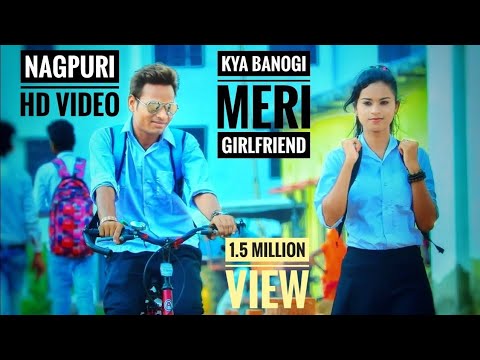 Kya Banoge Meri Girlfriend || Nagpuri Love Story || Nagpuri Sadri Dance Video