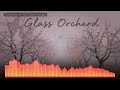 Glass Orchard