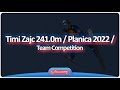 Timi Zajc 241.0m / Planica 2022 / Team Competition