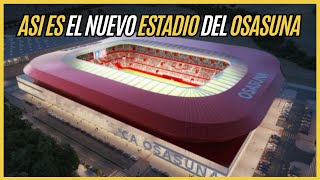 El SADAR el RENOVADO estadio del OSASUNA