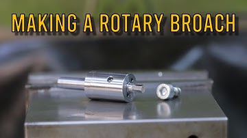 Making a Rotary broach