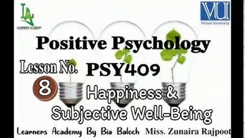 Positive Psychology (PSY409)VU | Lecture No. 8 | Learners Academy By Bia Baloch