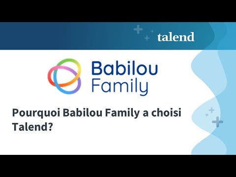 Babilou Family: Pourquoi Talend