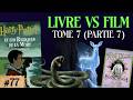 77. Harry Potter et les Reliques de la mort : Livre vs film (Partie 7)