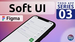 Soft UI Design in Figma (Todos Screen) - Todo App Series - 03 screenshot 1