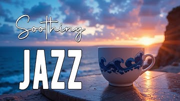 Soothing Jazz Music ☕ Bossa Nova background for Happy Moods, Stress Relief and Relaxing