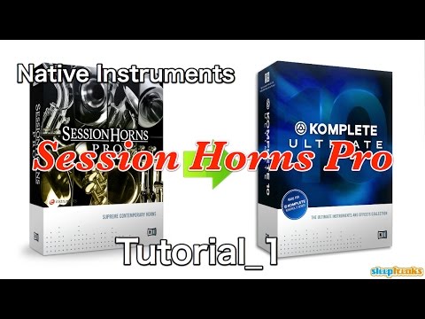 Native Instruments Session Horns Proの使い方① 独自機能の解説（Sleepfreaks DTMスクール）