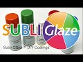 How to Use Subli Glaze Sublimation Coatings