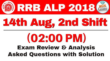 RRB ALP (14 Aug 2018, Shift-II) Exam Analysis & Asked Questions