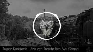 Tuğçe Kandemir   Sen Ayrı Trende Ben Ayrı Garda (trap TÜRKİYE) Resimi