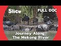 The Ever-changing Landscape of Cambodia | SLICE | FULL DOCUMENTARY