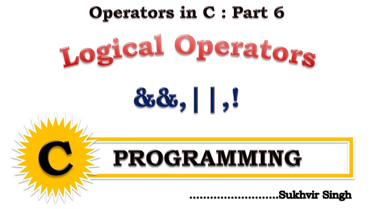 Operators in C Language Part 6 : Logical Operators - YouTube