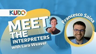 Meet the Interpreters | Francesco Saina | KUDO