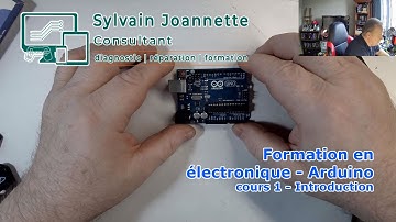 Formation en électronique - Arduino - Cour 1 | Sylvain Joannette Consultant