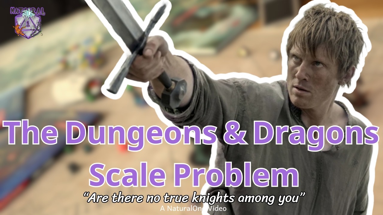 В Dungeons and Dragons существует проблема масштаба.