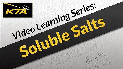 KTA Video Learning Series: Soluble Salts