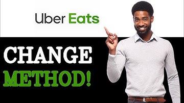 How To Change Payment Method On Uber Eats (2025)