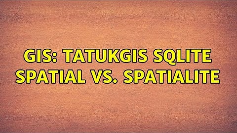 GIS: TatukGIS SQLite Spatial vs. Spatialite (2 Solutions!!)