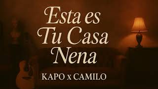 ESTA ES TU CASA NENA - Kapo x Camilo(vivas la músic)