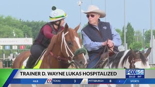 Horseracing Hall of Fame trainer D. Wayne Lukas hospitalized; horses transferred