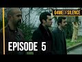 Game Of Silence | Episode 5 (English Subtitle)