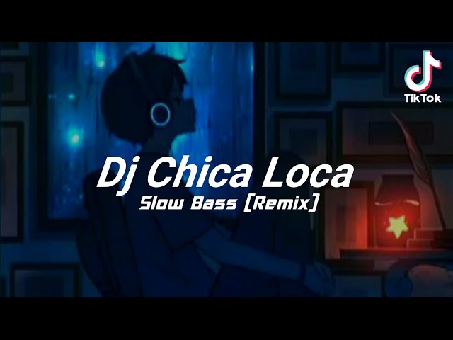 Dj Chica Loca Slow Bass (Remix) - Zein Fvnky // Viral TikTok class=