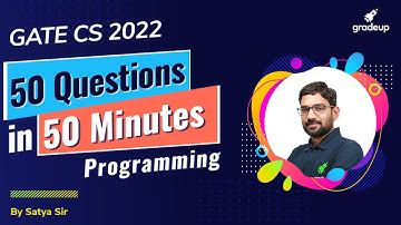 50 Questions In 50 Minutes From Programming | GATE 2022 | Satya sir | Gradeup