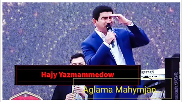 Hajy Ýazmämmedow 2020 Aglama Mahymjan (janly ses)