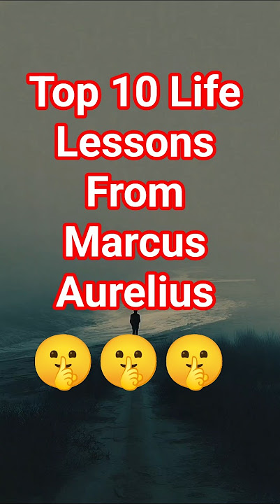Top 10 Life Lessons From Marcus Aurelius | stoicism
