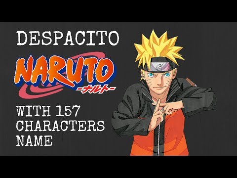 DESPACITO NARUTO Cover (Gai Maito) FULL VERSION with 157 CHARACTERS NAME