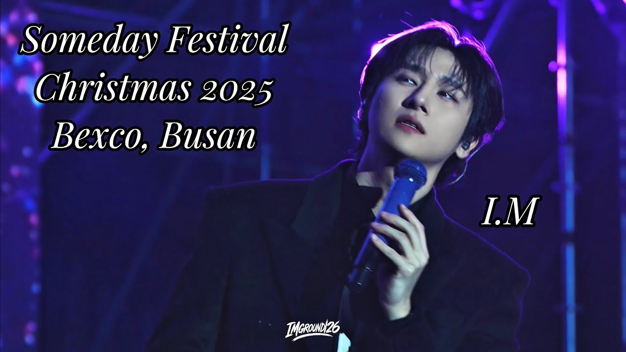 [4K 세로캠/몬스타엑스/아이엠] 251225 썸데이ㅣ무대 합본ㅣ2025년 크리스마스 선물은 임창균❣️