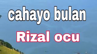 Rizal ocu - cahayo bulan