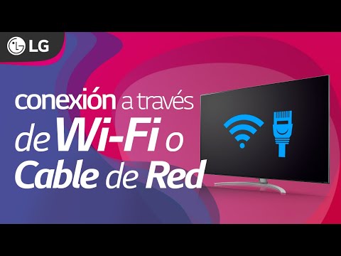 Smart TV LG  Conexión a través de Wi-Fi o cable de red 