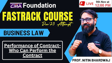 Performance of Contract Revision | CMA Foundation Law Fastrack Course | By Prof. Nitin Bhardwaj