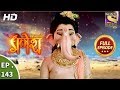 Vighnaharta Ganesh - Ep 143 - Full Episode - 12th March, 2018