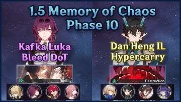 F2P E0S0 Kafka Luka Bleed DoT + E0S0 Dan Heng Imbibitor Lunae Hypercarry | Memory of Chaos Phase 10