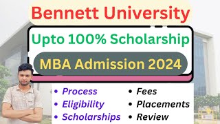 Bennett University MBA 2024 | Admission Process, Eligibility, Fees, Placements | 100% Scholarship