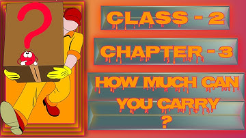 How much can you carry class 2 | class 2 maths chapter 3 how much can you carry