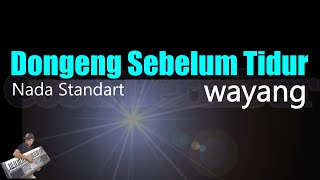 Dongeng Sebelum Tidur - Wayang (Karaoke Lirik) HD