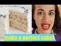 HOW TO MAKE A PERFECT CAKE