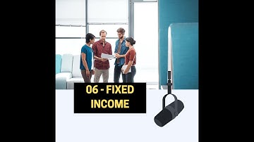 CFA Level 1 2025 | 06 Fixed Income Podcast (Modules 11–19 Complete Guide) | Learn on the go