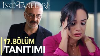 İnci Taneleri 17. Bölüm Fragmanı