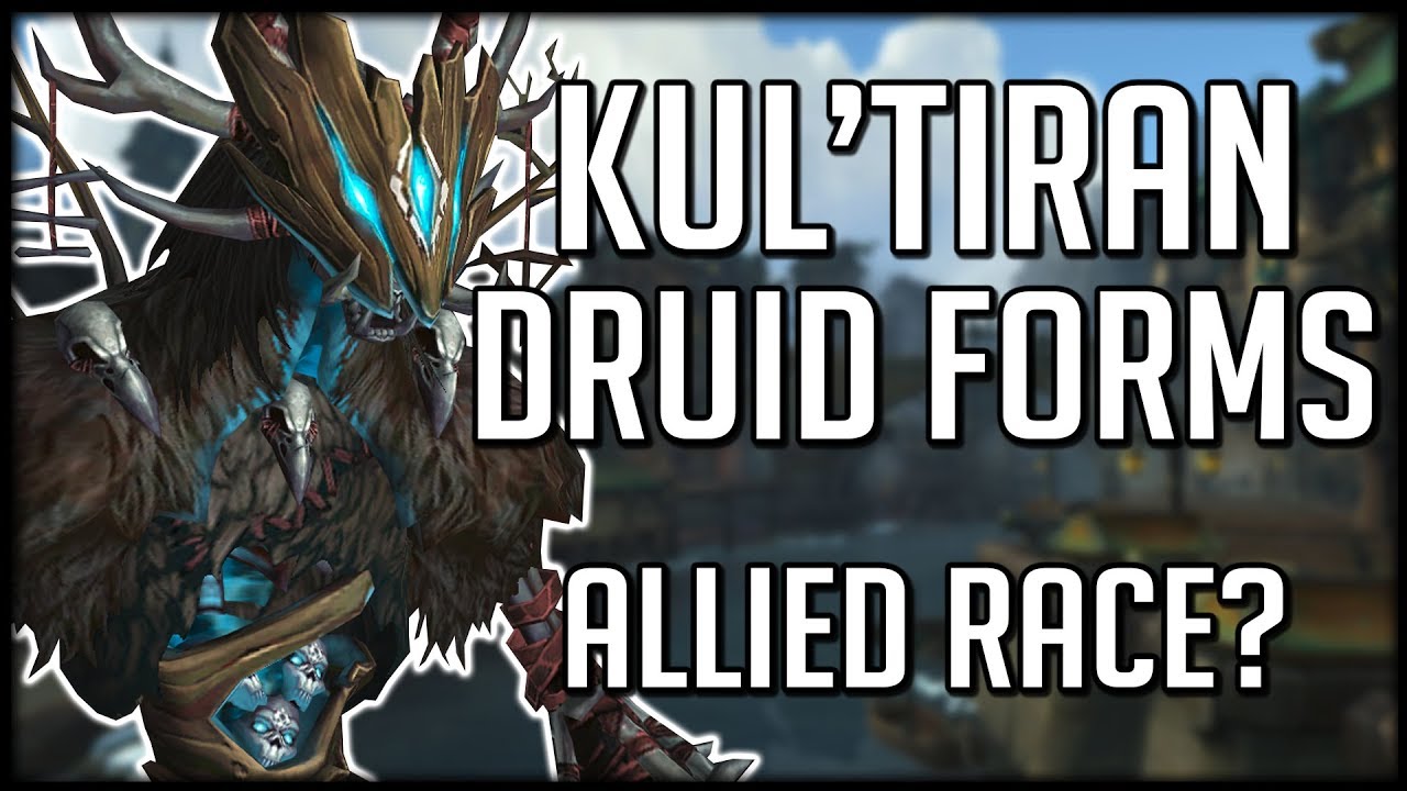 KUL'TIRAN DRUID FORMS! Another Allied Race Confirmed! | WoW Battle for Azeroth Beta
