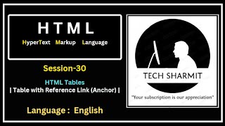 HTML Table with Hyperlinks Fields (Session-30) | Anchor Tag and Href with tables | Tech Sharmit