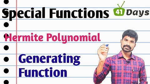 Degree Mathematics || Special Functions || Hermite Polynomial || Generating Function